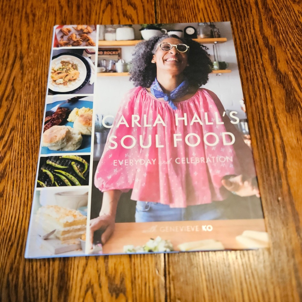 Carla Hall's Soul Food Everyday and Celebration Cookbook Hardcover 2018 First Ed